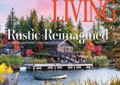 MOUNTAIN LIVING MAGAZINE - RUSTIC REIMAGINED FEATURE LANDSCAPING